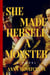 She Made Herself a Monster - A Novel