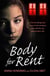 Body for Rent - The terrifying true story of two ordinary girls sold for sex against their will