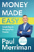 Money Made Easy - Simple Steps to Managing Your Finances