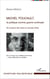 Michel Foucault, la politique comme guerre continuée - De la guerre des races au racisme d'État - Sur le Cours au Collège de France, "Il faut défendre la société"