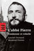 L'abbé Pierre, fondateur et rebelle
