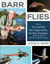 Barr Flies - How to Tie and Fish the Copper John, the Barr Emerger, and Dozens of Other Patterns, Variations, and Rigs