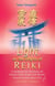Light On The Origins Of Reiki - A Handbook for Practicing the Original Reiki of Usui and Hayashi