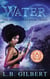 Water: The Elementals Book Three - The Elementals, #3