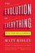 The Evolution of Everything - How New Ideas Emerge