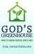 God's Greenhouse: How to Grow People God's Way - God's Greenhouse, #1