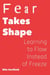Fear Takes Shape Learning to Flow Instead of Freeze