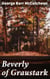 Beverly of Graustark - Intrigue, love, and adventure in the exotic world of Graustark