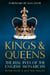 Kings & Queens - The Real Lives of the English Monarchs