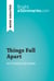 Things Fall Apart by Chinua Achebe (Book Analysis) - Detailed Summary, Analysis and Reading Guide