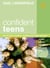 Confident Teens - How to Raise a Positive, Confident and Happy Teenager
