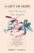A Gift of Hope - How We Survive Our Tragedies