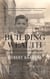 Building Wealth: From Shoeshine Boy to Real Estate Magnate