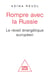 Rompre avec la Russie - Le réveil énergétique européen