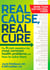 Real Cause, Real Cure - The 9 root causes of the most common health problems and how to solve them