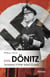 Karl Dönitz - Successeur d'Hitler durant 23 jours