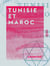 Tunisie et Maroc - Propos d'un Tunisien et d'un Marocain