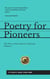 Poetry For Pioneers - The Pain To Peace Poetry Collection, #1