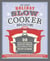 The Great Holiday Slow Cooker Book - 32 Easy, Delicious Recipes Worth Celebrating in Every Size of Machine : A Cookbook