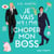 Je vais choper mon boss, partie 2