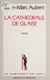 La Compagnie des glaces : La Cathédrale de glaise