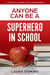 Anyone Can Be a Supherhero in School - 4 Steps to Living Like a Superhero, #5