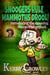 Snoogers Rule, Mammoths Drool! Introducing the Amazing Mucus Phlegmball - The Adventures of Mucus Phlegmball, #1