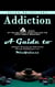 Addiction: A Story of the Lies About Addiction and the Truth About Recovery (A Guide to Addiction Recovery and Self-healing Through Consciousness and Mindfulness)