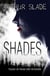 Shades