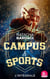Campus & Sport - L'intégrale - Campus Secrets - Campus Sex Friends - Hot & Fast - Kiss on scars