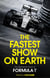 The Fastest Show on Earth - The Mammoth Book of Formula 1