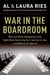 War in the Boardroom - Why Left-Brain Management and Right-Brain Marketing Don't See Eye-to-Eye--and What to Do About It