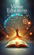 Virtue Education: Personal and Social Transformation