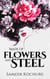 Made of Flowers and Steel - Mental Health & Healing Poetry-verse, #1
