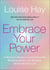 Embrace Your Power - A Woman’s Guide to Loving Yourself, Breaking Rules, and Bringing Good into Your Life