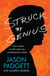 Struck by Genius - How a Brain Injury Made Me a Mathematical Marvel