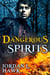 Dangerous Spirits - Spirits, #2