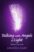 Talking with Angels of Light - Embrace your Truth