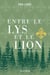 Entre le lys et le lion - Tome 1 - Le serment d'Akian
