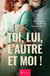 Toi, lui, l’autre et moi ! - Romance Contemporaine sur le divorce, le désir, la redécouverte de soi