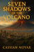 Seven Shadows Of The Volcano - Historical novels, #1