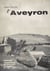 L'Aveyron - Le sol, les travaux, les hommes