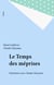 Le Temps des méprises - Entretiens avec Claude Glayman