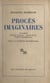 Procès imaginaires - Affaires : Colonel Chabert, Julien Sorel, Thérèse Desqueyroux