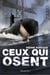 Ceux qui osent