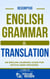 Descriptive English Grammar and Translation: An English Learning Guide For Native Hindi Speakers