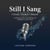 Still I Sang