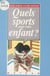 Quels sports pour votre enfant ?