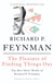 The Pleasure of Finding Things Out - The Best Short Works of Richard P. Feynman