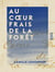 Au cœur frais de la forêt - Roman